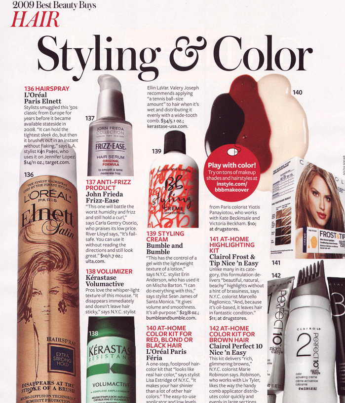 As Seen in INSTYLE (April, 2009) - # 136 Elnett Hairspray, # 138 Kerastase Volumactive Mousse, # 139 Bumble and Bumble Styling Cream